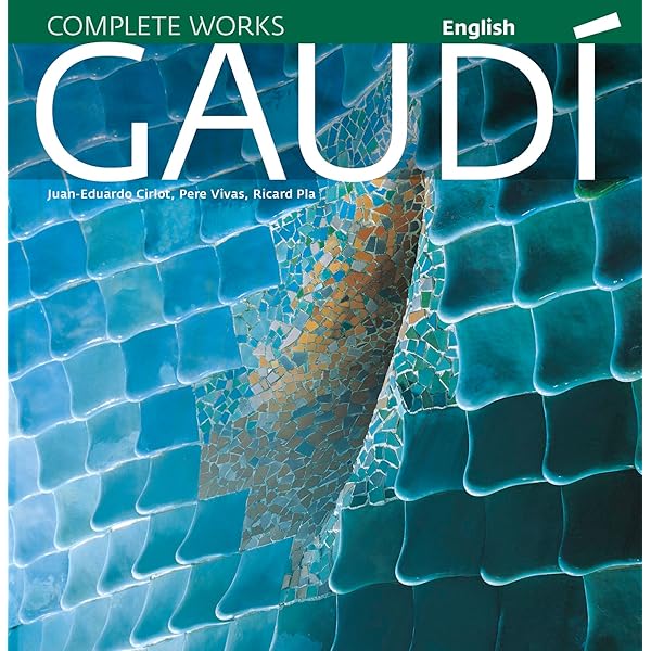 Visual Guide to the Complete Work of Antoni Gaudi: Ricard Regas